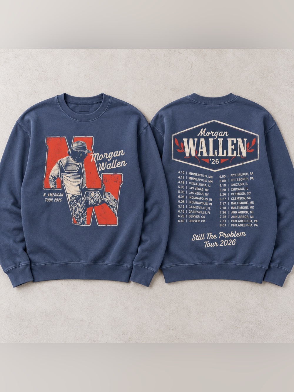 Morgan Wallen Still The Problem Tour 2026 N. American Tour Sweatshirt
